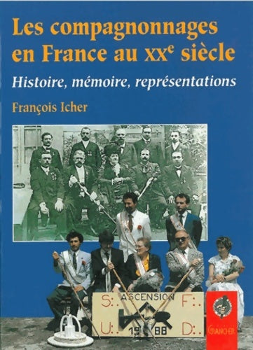 Livrenpoche : Compagnonnages en France au xxè siècle - François Icher - Livre