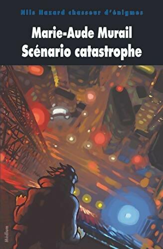 Livrenpoche : Scénario catastrophe - Marie-Aude Murail - Livre