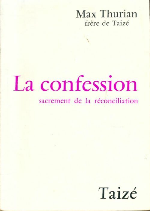 Livrenpoche : La confession : Sacrement de la réconciliation - Max Thurian - Livre