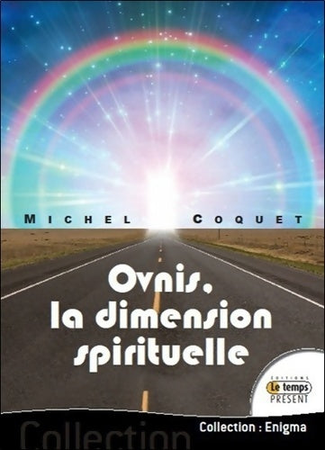 Livrenpoche : Ovnis la dimension spirituelle - Michel Coquet - Livre