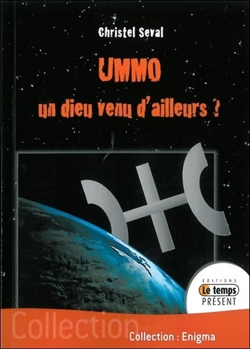 Livrenpoche : Ummo - un dieu venu d'ailleurs? - Christel Seval - Livre
