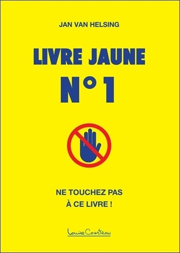 Livrenpoche : Livre jaune n°1 : Ne touchez pas à ce livre - Jan Van Helsing - Livre