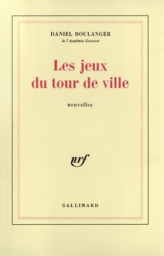 Livrenpoche : Les jeux du tour de ville - Daniel Boulanger - Livre