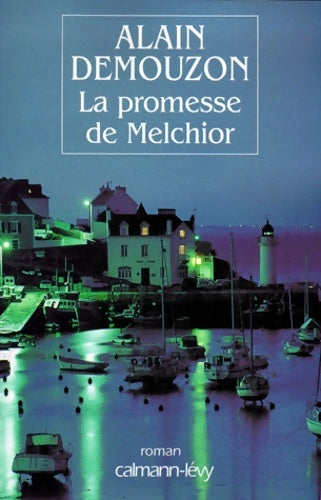 Livrenpoche : La promesse de melchior - Alain Demouzon - Livre