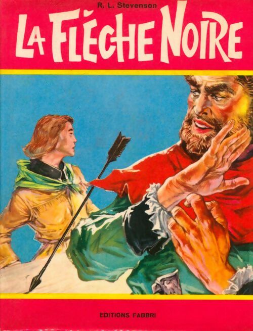 Livrenpoche : La flèche noire - Robert Louis Stevenson - Livre
