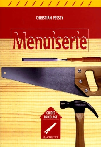 Livrenpoche : Menuiserie - Christian Pessey - Livre