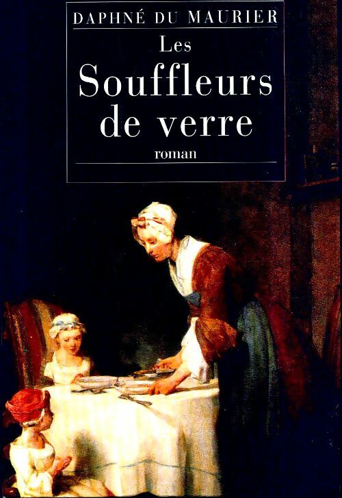 Livrenpoche : Les souffleurs de verre - Daphne Du Maurier - Livre