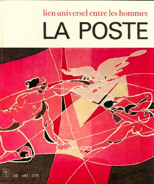 Livrenpoche : La poste : Lien universel entre les hommes - Collectif - Livre