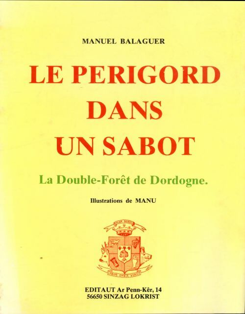 Livrenpoche : Le Périgord dans un sabot : La double forêt de Dordogne - Manuel Balaguer - Livre