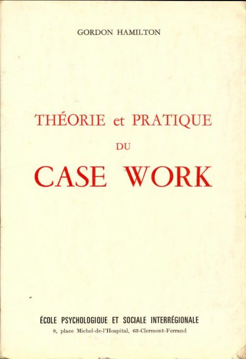 Livrenpoche : Théorie et pratique du Case Work - Gordon Hamilton - Livre