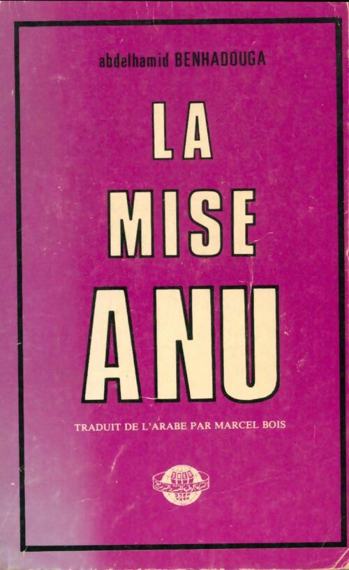 Livrenpoche : La mise à nu - Abdelhamid Benhedouga - Livre