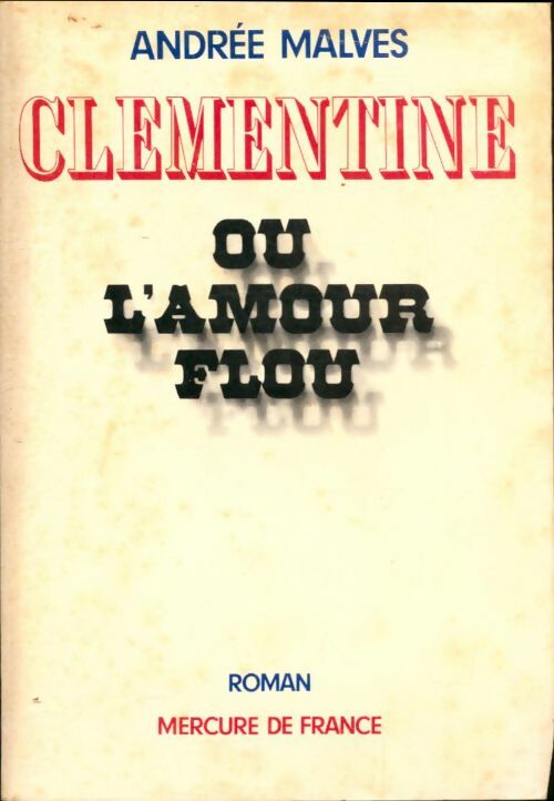 Livrenpoche : Clémentine ou l'amour flou - André Malves - Livre