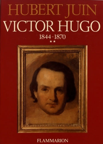 Livrenpoche : Victor Hugo Tome II : 1844-1870 - Hubert Juin - Livre