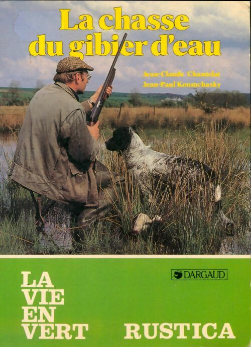 Livrenpoche : La chasse du gibier d'eau - Jean-Claude Chantelat - Livre