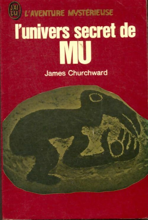 Livrenpoche : L'univers secret de Mu - James Churchward - Livre