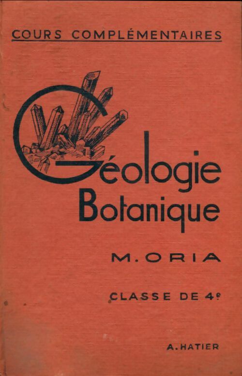 Livrenpoche : Géologie botanique 4e. Cours complémentaires - M. Oria - Livre