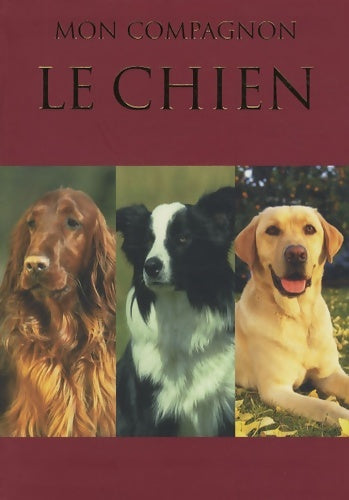 Livrenpoche : Le chien - Mon compagnon - Bryan Richard - Livre