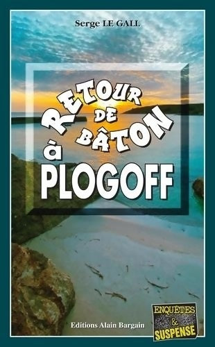 Livrenpoche : Retour de bâton à Plogoff - Serge Le Gall - Livre