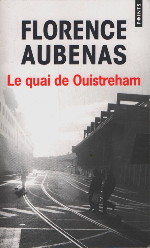 Le quai de Ouistreham - Aubenas Florence - Livre