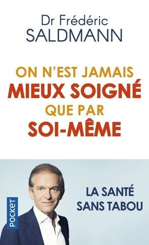 Livrenpoche : On n'est jamais mieux soigné que par soi-même - Frédéric Saldmann - Livre