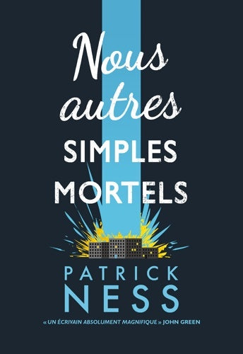 Livrenpoche : Nous autres simples mortels - Patrick Ness - Livre