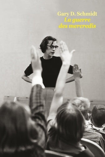 Livrenpoche : La guerre des mercredis - Gary D. Schmidt - Livre
