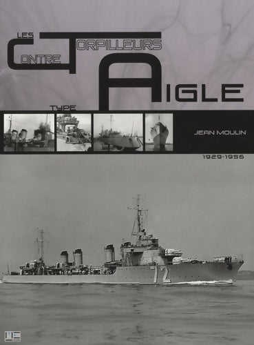 Livrenpoche : Contre-torpilleurs de type aigle - Moulin Jean - Livre