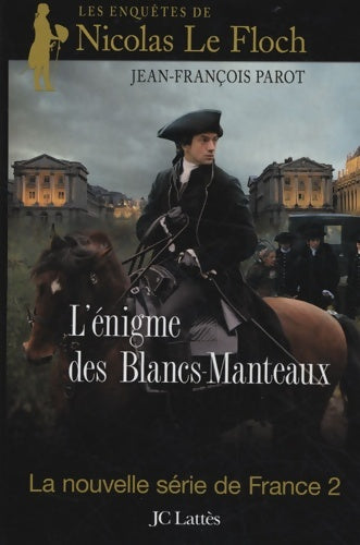 Livrenpoche : l'énigme des blancs-manteaux : Une enquête de Nicolas le floch - Jean-François Parot - Livre