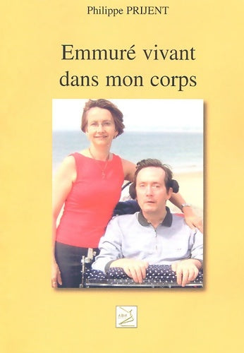 Livrenpoche : Emmuré vivant dans mon corps - Philippe Prijent - Livre