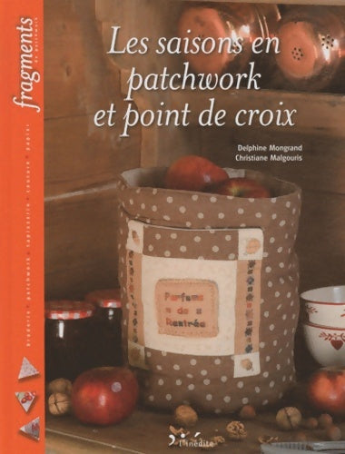 Livrenpoche : Les saisons en patchwork et point de croix - Delphine Mongrand - Livre