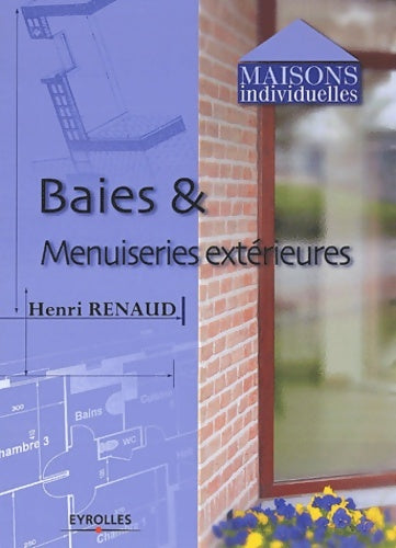 Livrenpoche : Baies & menuiseries extérieures - Henri Renaud - Livre