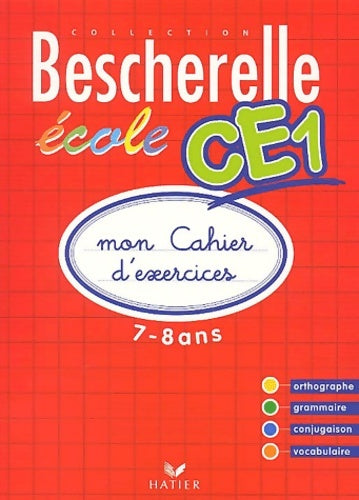 Livrenpoche : Bescherelle école CE1 : Mon cahier d'exercices 2002 - Véronique Virzi-roustan - Livre