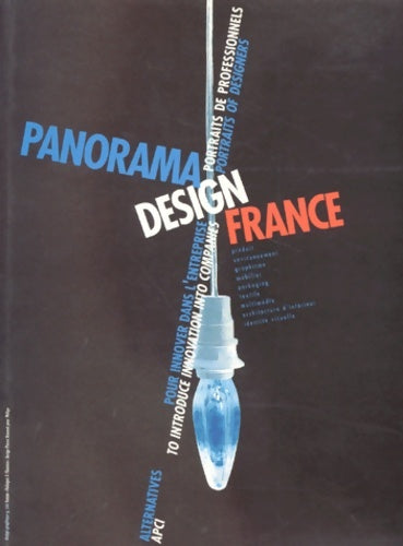 Livrenpoche : Panorama design France : Pour innover dans l'entreprise portraits de professionnels produit environnement graphisme - Apci - Livre