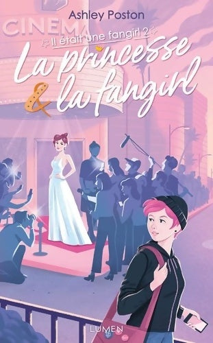 Livrenpoche : Il était une fangirl Tome II la princesse & la fangirl - Ashley Poston - Livre