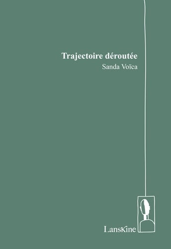 Livrenpoche : Trajectoire déroutée - Sanda Voïca - Livre