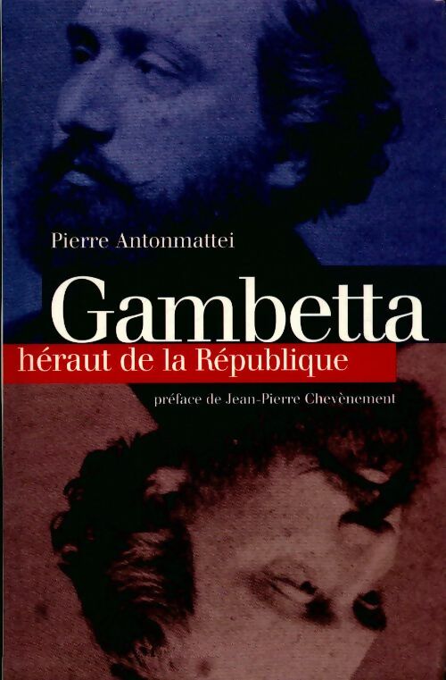 Livrenpoche : Gambetta. Héraut de la république - Pierre Antonmattei - Livre