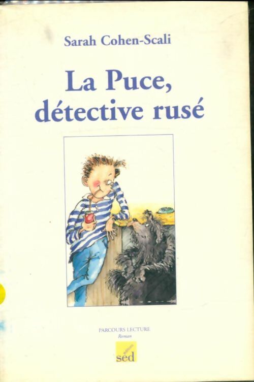 Livrenpoche : La Puce, détective rusé - Sarah Cohen-Scali, Cohen Scali - Livre