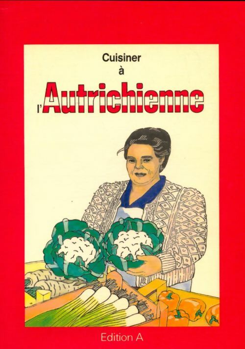 Livrenpoche : Cuisiner à l'autrichienne - Edith Schindler - Livre