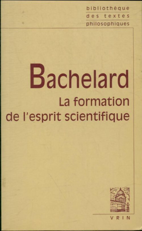 Livrenpoche : La formation de l'esprit scientifique - Gaston Bachelard - Livre