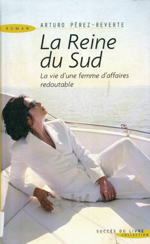 Livrenpoche : La reine du sud - Arturo Pérez-reverte - Livre