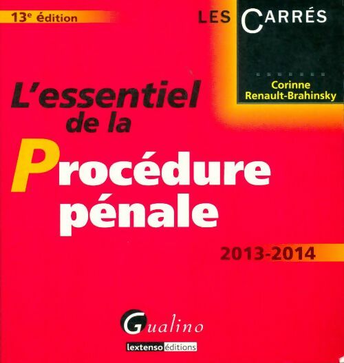 Livrenpoche : L'essentiel de la procédure pénale 2013-2014 - Corinne Renault-Brahinsky - Livre
