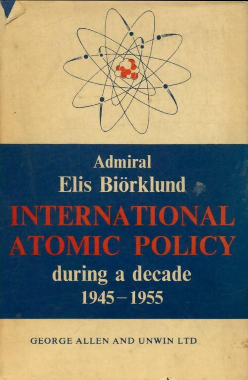 Livrenpoche : International atomic policy - Elis Biörklund - Livre