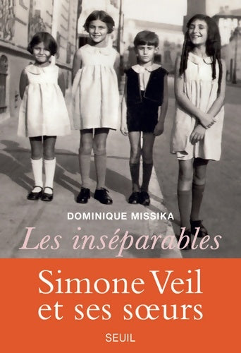Livrenpoche : Les inséparables. Simone Veil et ses soeurs - Dominique Missika - Livre