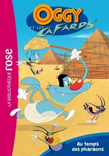 Livrenpoche : Oggy et les cafards Tome I : Au temps des pharaons - Xilam - Livre