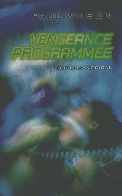Vengeance programmée - Paul F. Wilson - Livre