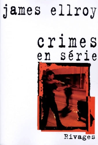 Livrenpoche : Crimes en série - James Ellroy - Livre