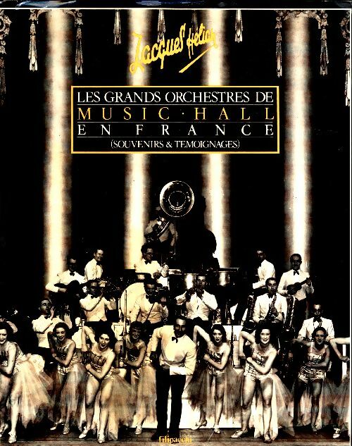 Livrenpoche : Les Grands orchestres de music-hall en France : Souvenirs et témoignages - Jacques Hélian - Livre