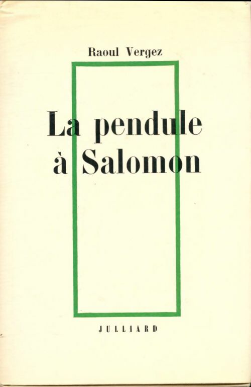 Livrenpoche : La pendule à Salomon - Raoul Vergez - Livre