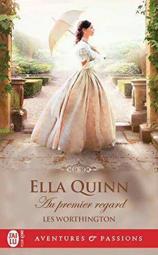 Livrenpoche : Les Worthington Tome III : Au premier regard - Ella Quinn - Livre