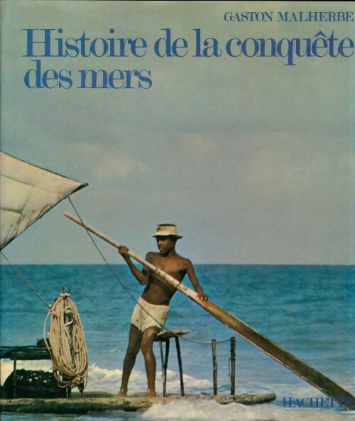 Livrenpoche : Histoire de la Conquête des mers - Gaston Malherbe - Livre